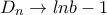 \displaystyle{D_{n}\to ln b-1}