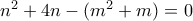 n^2+4n-(m^2+m) =0
