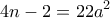 \displaystyle{4n-2=22a^{2}}
