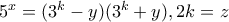 5^{x}=(3^{k}-y)(3^{k}+y),2k=z