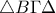 \displaystyle{\triangle{B\Gamma \Delta}}