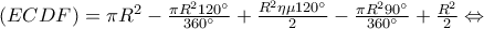 \left( {ECDF} \right) = \pi {R^2} - \frac{{\pi {R^2}120^\circ }}{{360^\circ }} + \frac{{{R^2}\eta \mu 120^\circ }}{2} - \frac{{\pi {R^2}90^\circ }}{{360^\circ }} + \frac{{{R^2}}}{2} \Leftrightarrow