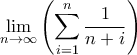 \displaystyle \lim_{n\rightarrow \infty}\left(\sum_{i=1}^{n}{\frac{1}{n+i}} \right)