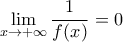 \displaystyle{\lim_{x\to +\infty}\frac{1}{f(x)}=0}