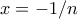 x=-1/n