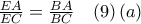 \frac{EA}{EC}=\frac{BA}{BC} \quad (9)\,(a)