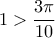 1>\dfrac{3\pi}{10}