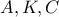 A , K , C 