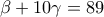 \beta+10\gamma=89