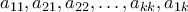 a_{11},a_{21},a_{22},\ldots,a_{kk},a_{1k}