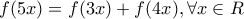 \displaystyle f(5x)=f(3x)+f(4x),\forall x\in R