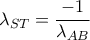 \lambda_{ST} = \dfrac{-1}{\lambda_{AB}}