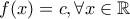 f(x)=c,\forall x\in \mathbb{R}