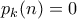 p_k(n) = 0