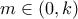 m \in (0,k)
