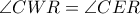 \angle CWR=\angle CER