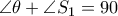 \displaystyle \angle \theta + \angle S_{1} = 90 