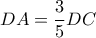 \displaystyle DA = \frac{3}{5}DC