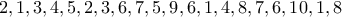 2,1,3,4,5,2,3,6,7,5,9,6,1,4,8,7,6,10,1,8