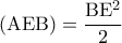\left( {{\rm A}{\rm E}{\rm B}} \right) = \displaystyle\frac{{{\rm B}{{\rm E}^2}}}{2}