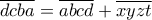 \overline{dcba} = \overline{abcd} + \overline{xyzt}