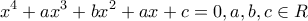 \displaystyle{{x^4} + a{x^3} + b{x^2} + ax + c = 0,a,b,c \in R}