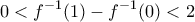 \displaystyle{0<f^{-1}(1)-f^{-1}(0)<2}