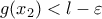 g(x_{2})<l-\varepsilon