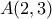 A(2,3)