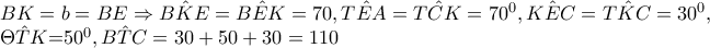 BK=b=BE\Rightarrow \hat{BKE}=\hat{BEK}=70,\hat{TEA}=\hat{TCK}=70^{0},\hat{KEC}=\hat{TKC}=30^{0},

      \hat{\Theta TK}=50^{0},\hat{BTC}=30+50+30=110