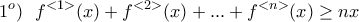 \displaystyle 1^o)\ \ f^{<1>}(x)+f^{<2>}(x)+...+f^{<n>}(x)\geq nx \displaystyle 1^o)\ \ f^{<1>}(x)+f^{<2>}(x)+...+f^{<n>}(x)\geq nx