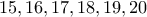 15,16,17,18,19,20