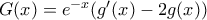 G(x) = e^{-x}(g{'}(x) - 2g(x))