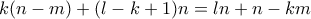 k(n-m)+(l-k+1)n=ln+n-km k(n-m)+(l-k+1)n=ln+n-km