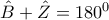 \hat{B}+\hat{Z}=180^{0}
