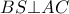 \displaystyle{BS \bot AC}