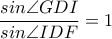 \dfrac{sin\angle GDI}{sin\angle IDF}=1