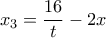x_3=\dfrac{16}{t}-2x