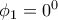 \phi _1=0^0 \phi _1=0^0