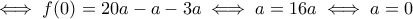 \iff f(0)=20a-a-3a\iff a=16a\iff a=0