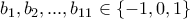 b_1,b_2,...,b_{11}\in \{-1,0 ,1\}