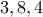 3, 8, 4