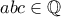 abc \in\mathbb{Q} 