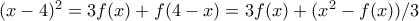 (x-4)^2=3f(x)+f(4-x)=3f(x)+(x^2-f(x))/3