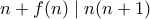 n+f(n)\mid n(n+1)