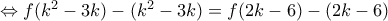 \Leftrightarrow f(k^2-3k)-(k^2-3k)=f(2k-6)-(2k-6) \Leftrightarrow f(k^2-3k)-(k^2-3k)=f(2k-6)-(2k-6)