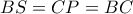 BS=CP=BC