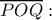 \displaystyle \overline {POQ}: 