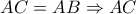 AC=AB\Rightarrow AC