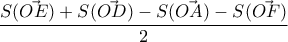 \dfrac{S(\vec{OE})+S(\vec{OD})-S(\vec{OA})-S(\vec{OF})}{2}
